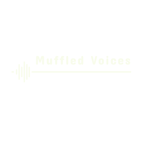 Muffled Voices